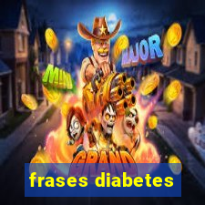 frases diabetes